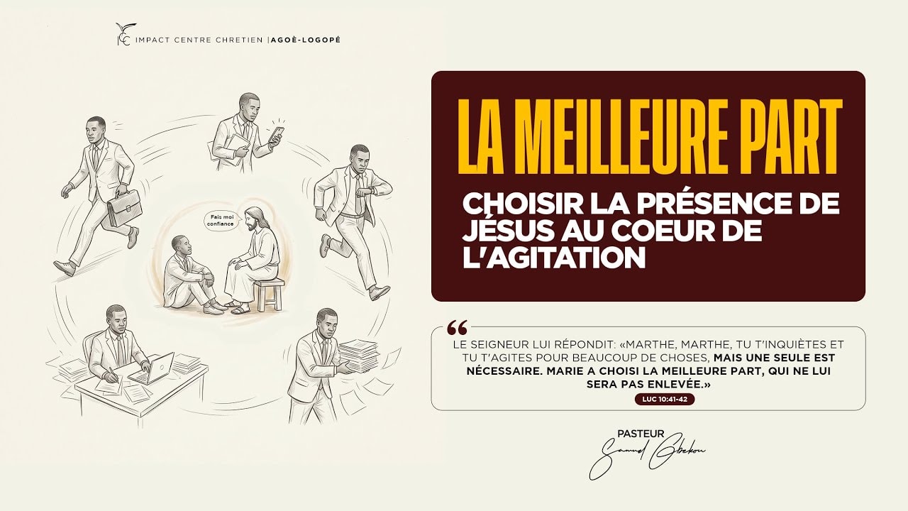 La meilleure part : choisir la présence de Jésus au cœur de l'agitation